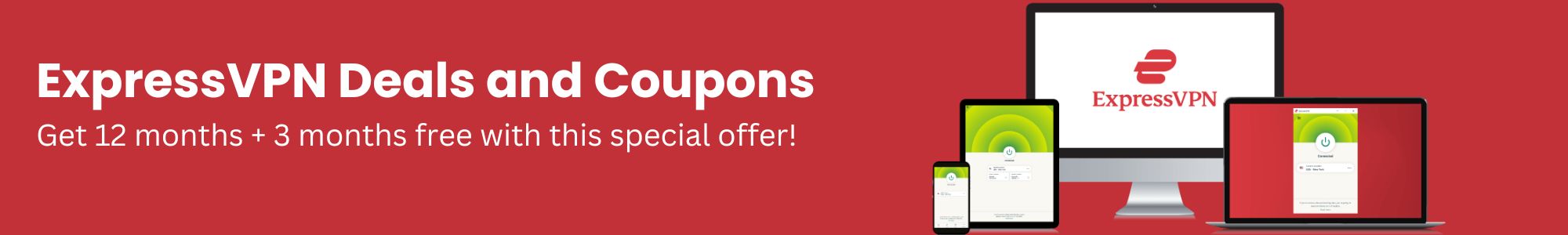 ExpressVPN Deals and Coupons Get 12 months + 3 months free with this special offer!